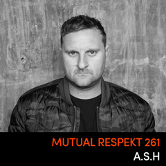 Mutual Respekt 261: A.S.H