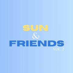 Sun & Friends Vol. 2 (More Sun, More Friends)