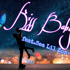 Kiss baby - feat. Sea Lil Zon-B