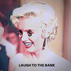 Laugh to the Bank