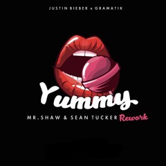 Justin Bieber - Yummy (Mr.Shaw & Sean Tucker Rework)