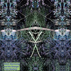 Hatch Starmsong And The Stranger From Nowhere