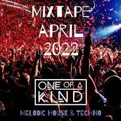 ONE OF A KIND - MIXTAPE - APRIL 2022