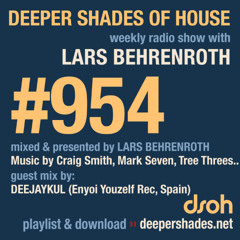DSOH #954 Deeper Shades Of House w/ guest mix by DEEJAYKUL