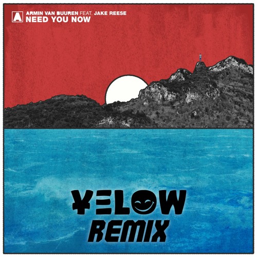Armin Van Buuren feat. Jake Reese - Need You Now Remix (Yelow Remix)