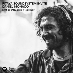 Pitaya Soundsystem invite Daniel Monaco - 27 Janvier 2024