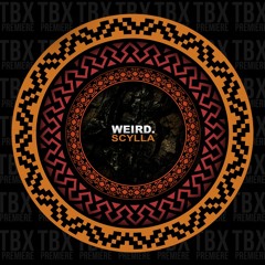 Premiere: WEIRD. - Scylla [Roush Label]