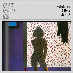 Nebula w/ Olivia @ K67 Radio 18.6.2024