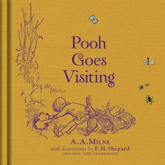 ⚡Audiobook🔥 Winnie-the-Pooh: Pooh Goes Visiting: Special Edition of the Original Illustrated St