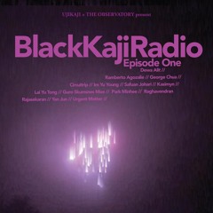 BlackKajiRadio Episode 1