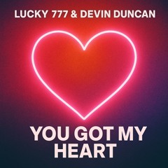 You Got My Heart
