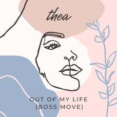 Out Of My Life (Boss Move)
