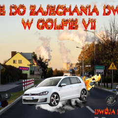 MIXTAPE DO ZAJECHANIA DWUMASY W GOLFIE VII *DWÓJA I GAZ DO CH*JA* █▬█ █ ▀█▀ DJ PRĄDU