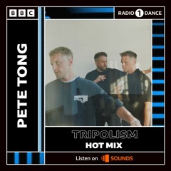 Tripolism Hot Mix for Pete Tong [07.06.24 - BBC Radio 1]