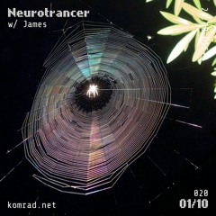 Neurotrancer 003 w/ James