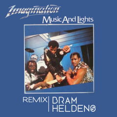 Imagination - Music And Lights(Bram Heldens 2020 Remix)