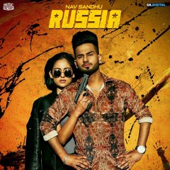 Russia Ton Wadda (Remix) - Nav Sandhu