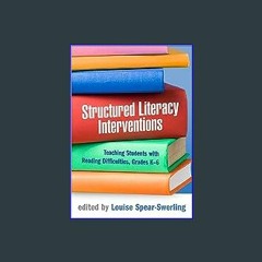 <PDF> ⚡ Structured Literacy Interventions: Teaching Students with Reading Difficulties, Grades K-6