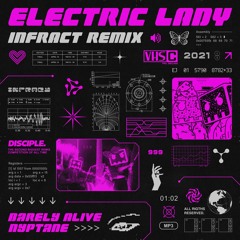 Barely Alive & Nyptane - Electric Lady (feat. XO Eliza) (INFRACT REMIX)