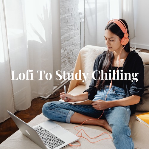 Stream Lofi To Study by Lofi Time | Listen online for free on SoundCloud