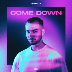 Serzo - Come Down