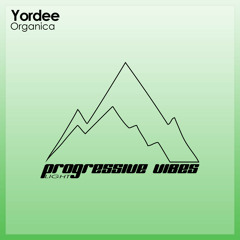 Yordee - Organica [Progressive Vibes Light - PVM597L]