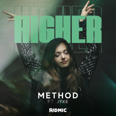 METHOD & JXYE - Higher