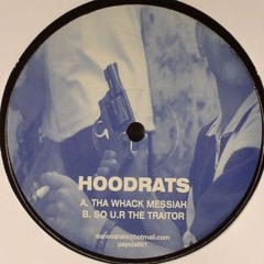Hoodrats - So U.R The Traitor [PAYOLA 001|
