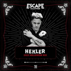 Escape Halloween 2023 Official Mixtape Series: HEKLER