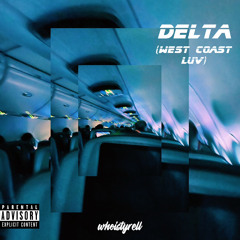 delta (west coast luv) [prod. thiszoowee]