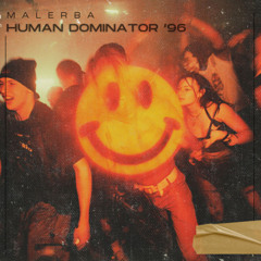 Human Dominator 96' (Edit)