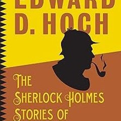 *[ The Sherlock Holmes Stories of Edward D. Hoch BY: Edward D. Hoch (Author) Edition# (Book(