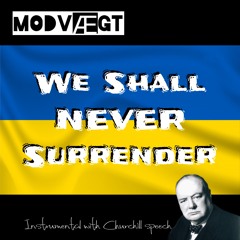 We Shall Never Surrender (Instrumental with Churchill Speech)