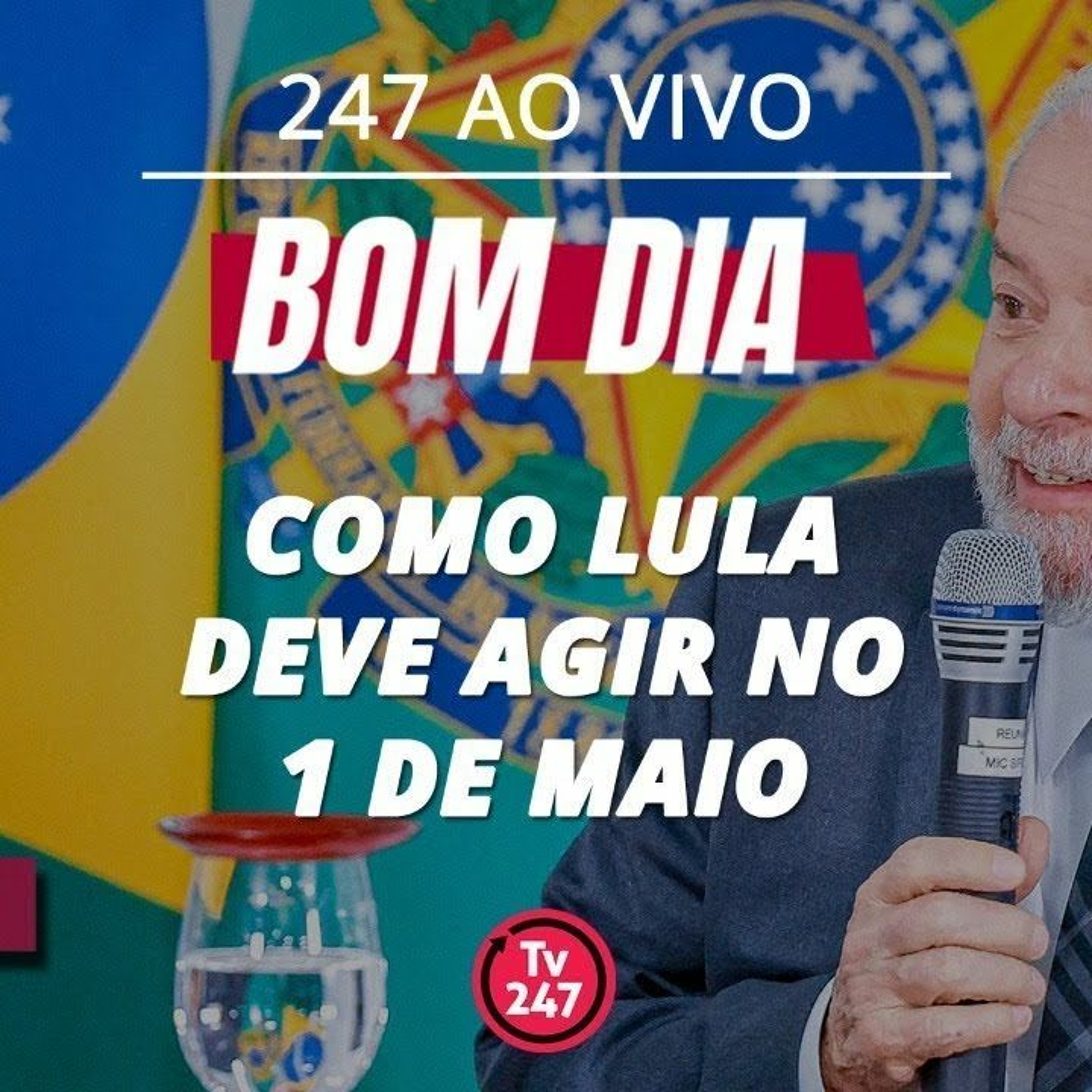 Bom dia 247: como Lula deve agir no 1 de maio (29.4.24)