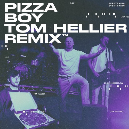 Pizza Boy - Tom Hellier Remix (#PizzaBoyRemix)