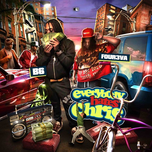 B6 + Four3va - Everybody Hate Chris [Prod Four3va & 15Drtt]