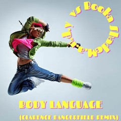Body Language (Clarence Dangerfield Remix)