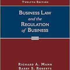 View [EPUB KINDLE PDF EBOOK] Business Law and the Regulation of Business by Richard A