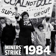 Miners' Strike 1984: The Battle for Britain (S1xE3) Season 1 Episode 3  -570890