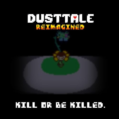 DUSTTALE Reimagined OST: 4 - KILL OR BE KILLED.