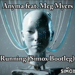 Anyma Feat. Meg Myers - Running (Simox Bootleg) FREE DOWNLOAD