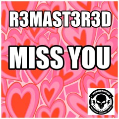 Oliver Tree & Robin Schulz - Miss You (R3mast3r3d, Didac Valls & Jerry RAVE Remix)