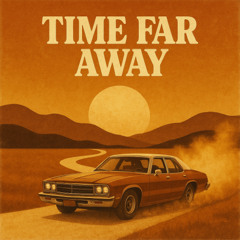 Time Far Away