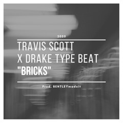 Travis Scott X Drake Type Beat "BRICKS"