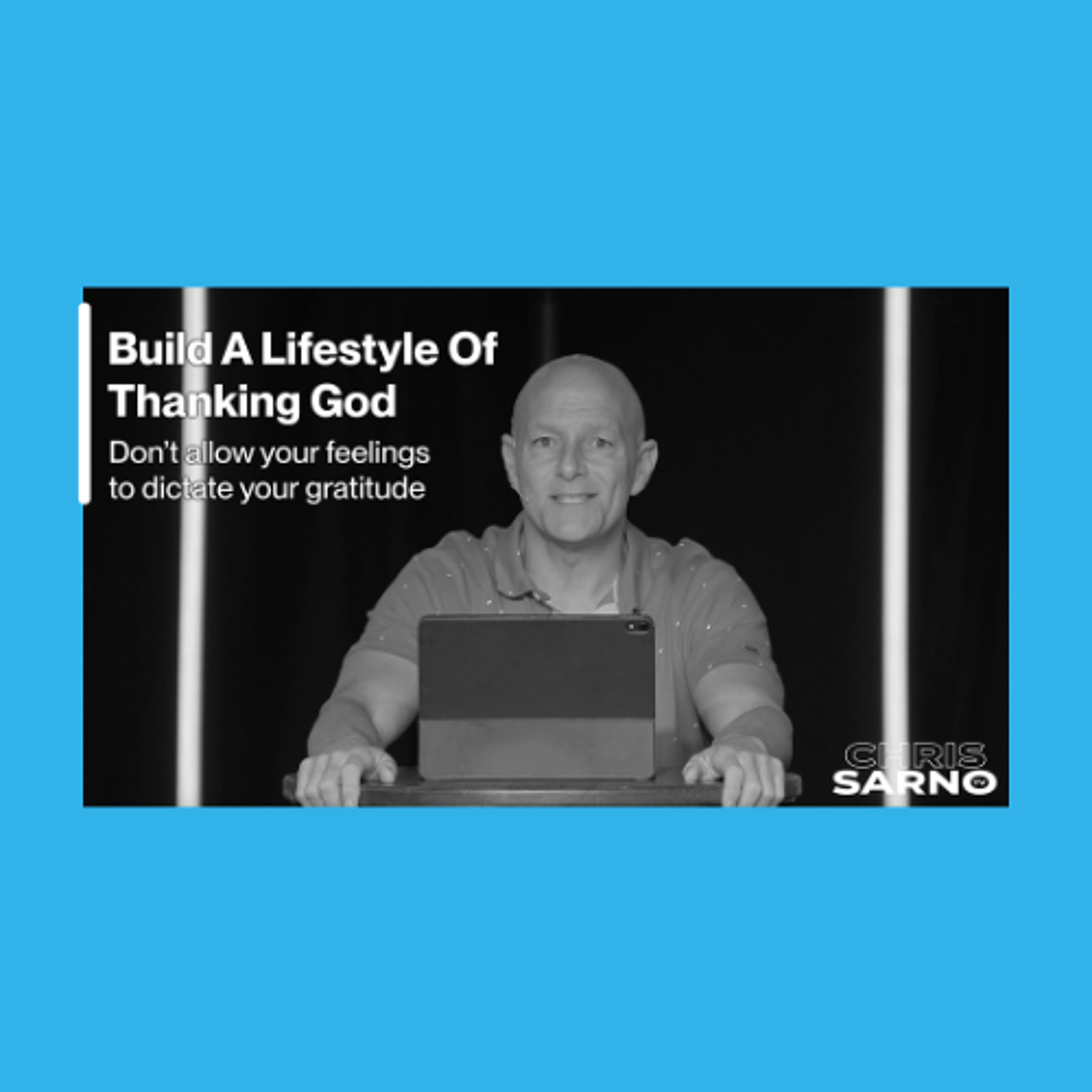 Build A Lifestyle Of Thanking God | Chris Sarno TV episode artwork