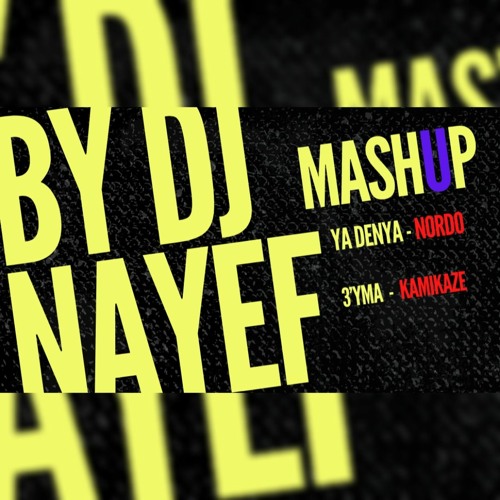 MASHUP - YA DENYA - 3’YMA | يا دنيا - غيمة