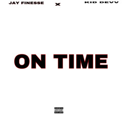 On Time (feat. Jay Finesse)