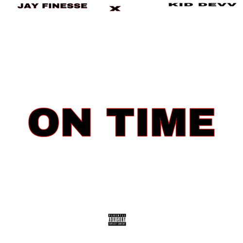 On Time (feat. Jay Finesse)