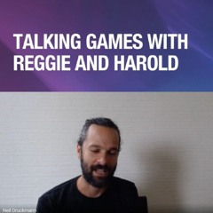Neil Druckmann And Siobhan Reddy Join Talking Games With Reggie And Harold