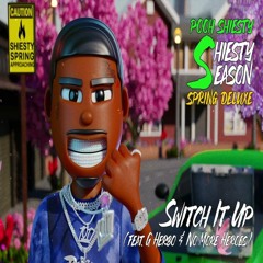 Pooh Shiesty x G Herbo x No More Heroes — "Switch It Up" ‍ ‍ [Shiesty Season: Spring Deluxe]